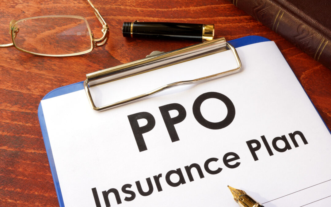 What is a PPO and what are the advantages