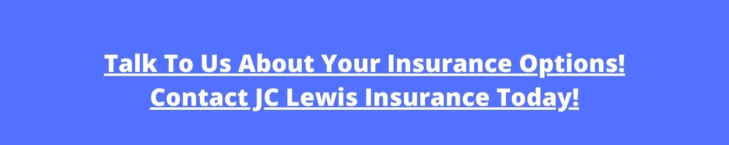 Contact JC Lewis Insurance Today